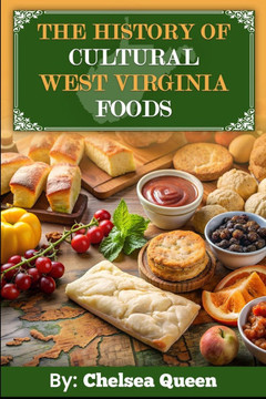 The History of Cultural West Virginia Foods