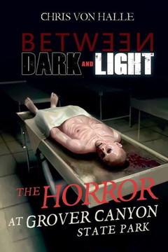 The Horror at Grover Canyon State Park