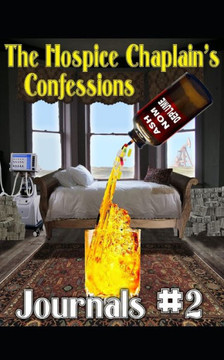 The Hospice Chaplain's Confessions Journals #2