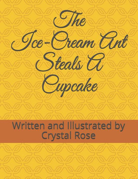 The Ice-Cream Ant Steals A Cupcake