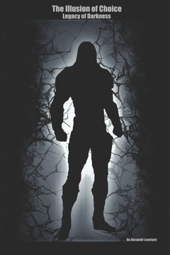 The Illusion of Choice Legacy of Darkness