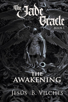 The Jade Oracle Saga Book I: The Awakening