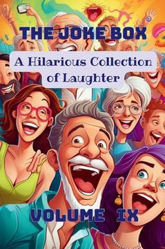 The Joke Box - A Hilarious Collection of Laughter: Volume IX - Large Print