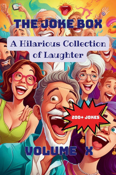 The Joke Box - A Hilarious Collection of Laughter: Volume X - Large Print