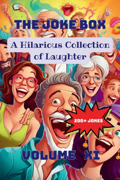 The Joke Box - A Hilarious Collection of Laughter: Volume XI - Large Print