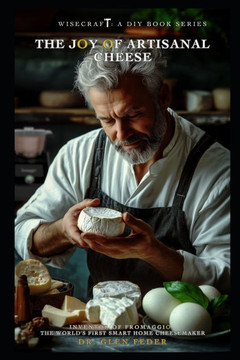 The Joy of Artisanal Cheese
