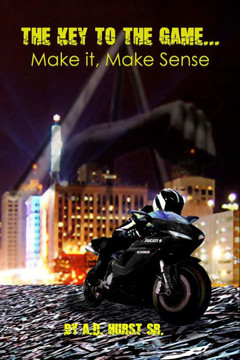 The Key to the Game: Make it, Make Sense