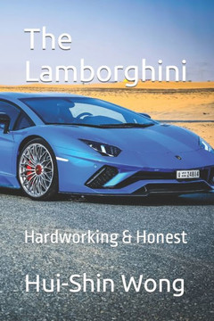The Lamborghini: Hardworking & Honest