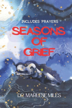 Seasons Of Grief: Prayer Book And Journal Seasons Of Grief: Prayer Book And Journal