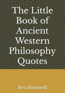 The Little Book of Ancient Western Philosophy Quotes