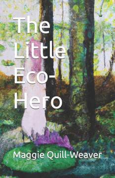 The Little Eco-Hero The Little Eco-Hero