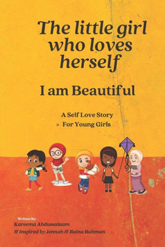 The Little girl who loves herself: I am Beautiful