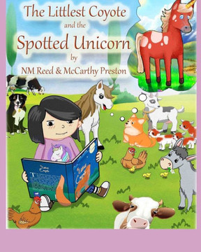 The Littlest Coyote: and the Spotted Unicorn