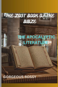 The Lost Book of the Bible: The Apocalyptic Literature