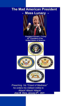 The Mad American President - Mass Lunacy -