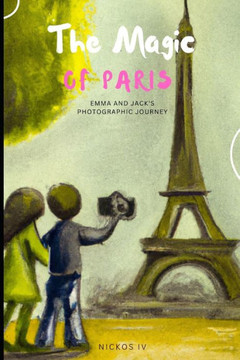 The Magic of Paris: Emma and Jack's Photographic Journey to the Heart of the City of Light