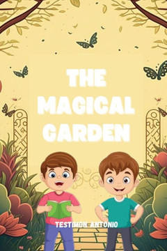 The Magical Garden: A fun storybook for both children and parent