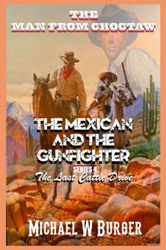 The Man from Choctaw - The Mexican and the Gunfighter: The Last Cattle Drive