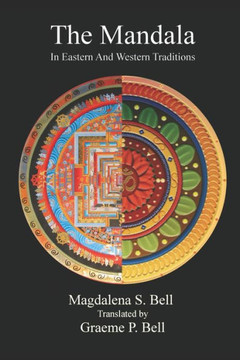 The Mandala: In Eastern and Western Traditions