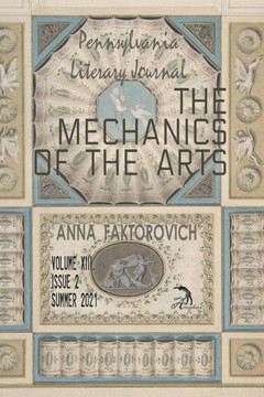 The Mechanics of the Arts: Volume XIII, Issue 2, Summer 2021