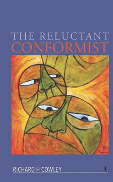 The Reluctant Conformist The Reluctant Conformist