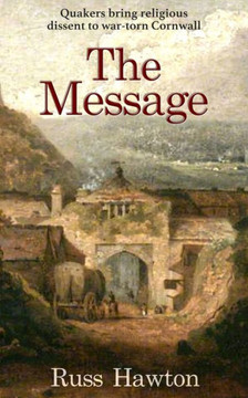 The Message: Quakers bring religious dissent to war-torn Cornwall