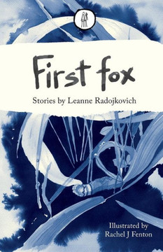First fox: Stories (The Emma Press Prose Pamphlets)