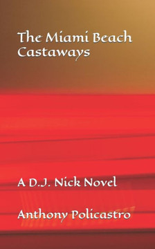 The Miami Beach Castaways: A D.J. Nick Novel