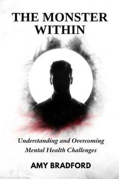 The Monster Within: Understanding and Overcoming Mental Health Challenges