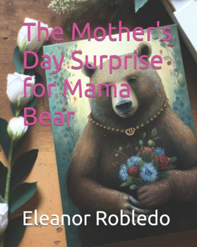 The Mother's Day Surprise for Mama Bear