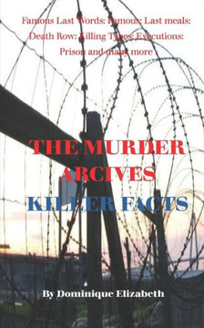 The Murder Archives: Killer Facts