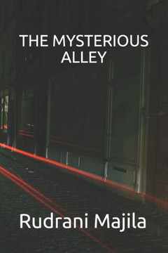 The Mysterious Alley: Take a stroll down the mysterious alley.