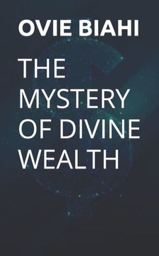 The Mystery of Divine Wealth