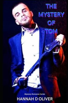 The Mystery Of Tom: now They Have Gone You find You Have Been Living A Lie