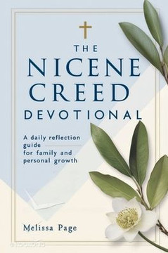 The Nicene Creed Devotional: A Daily Reflection Guide for Family and Personal Growth.
