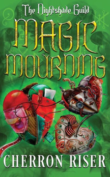 The Nightshade Guild: Magic Mourning