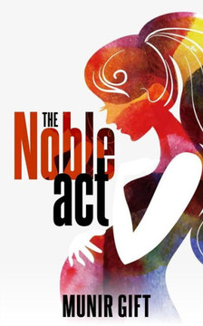 The Noble Act: A Memoir