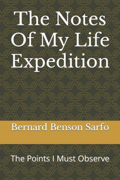 The Notes Of My Life Expedition: The Points I Must Observe