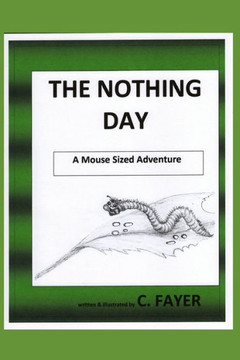 The Nothing Day: a Mouse Sized Adventure