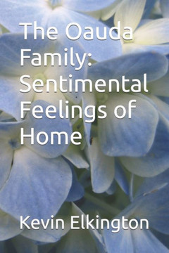 The Oauda Family: Sentimental Feelings of Home The Oauda Family: Sentimental Feelings of Home