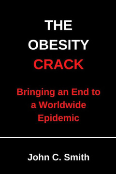 The Obesity Crack: Bringing an End to a Worldwide Epidemic