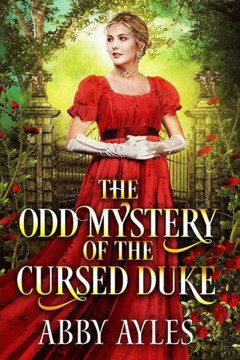 The Odd Mystery of the Cursed Duke: A Clean & Sweet Regency Historical Romance Novel