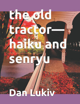 The old tractor-haiku and senryu The old tractor-haiku and senryu