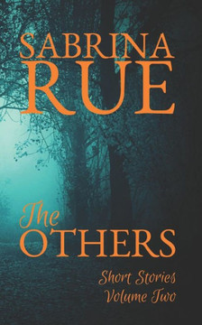 The Others: Short Stories Volume Two