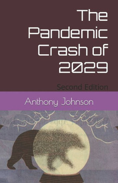 The Pandemic Crash of 2029: Second Edition