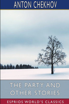The Party and Other Stories (Esprios Classics): Translated by Constance Garnett