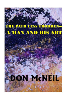 The Path Less Trodden: A man and his art