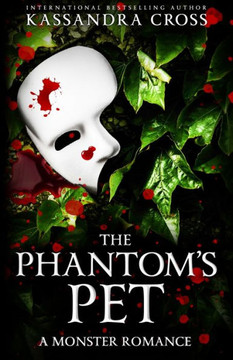 The Phantom's Pet: A Monster Romance