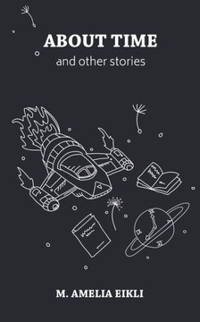 About Time: And Other Stories