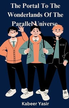 The Portal To The Wonderlands Of The Parallel Universe